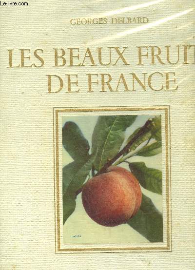 LES BEAUX FRUITS DE FRANCE.