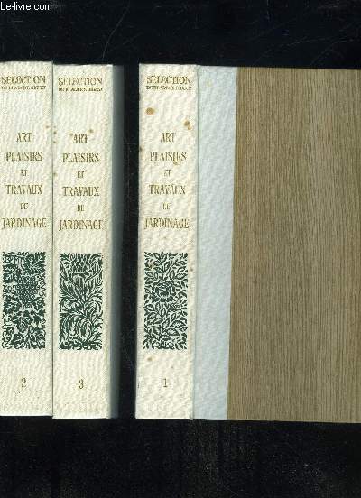 ART PLAISIRS ET TRAVAUX DU JARDINAGE - TOME 1, 2 ET 3