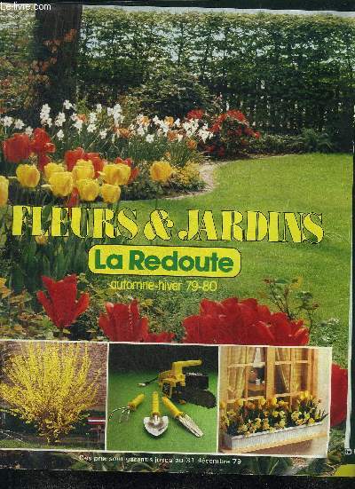 CATALOGUE FLEURS & JARDINS LA REDOUTE - AUTOMNE HIVER 79-80.