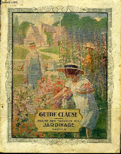 TRAITE DES TRAVAUX DU JARDINAGE - GUIDE CLAUSE - 7EME EDITION.