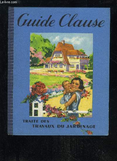 TRAITE DES TRAVAUX DU JARDINAGE - GUIDE CLAUSE - 12EME EDITION