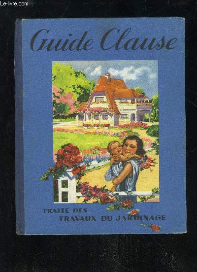 TRAITE DES TRAVAUX DU JARDINAGE - GUIDE CLAUSE - 13EME EDITION