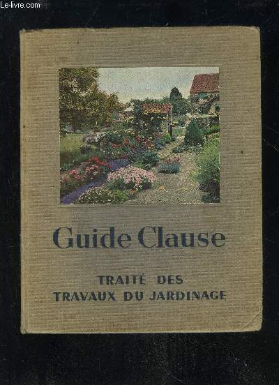 TRAITE DES TRAVAUX DU JARDINAGE - GUIDE CLAUSE - 14EME EDITION
