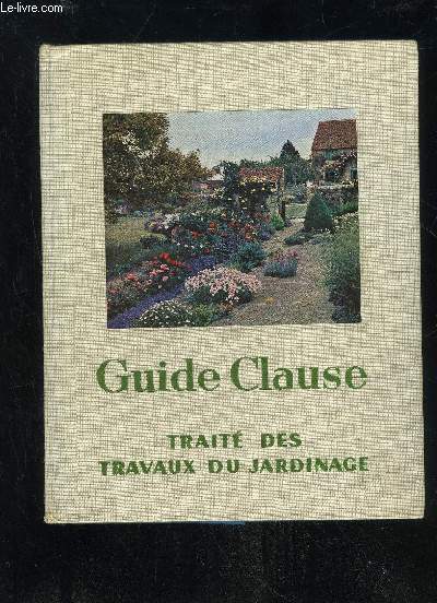 TRAITE DES TRAVAUX DU JARDINAGE - GUIDE CLAUSE - 15EME EDITION