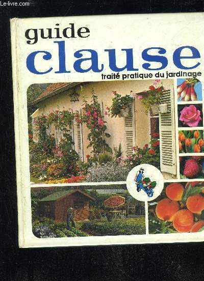 TRAITE DES TRAVAUX DU JARDINAGE - GUIDE CLAUSE - 25EME EDITION