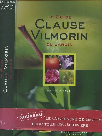 LE GUIDE CLAUSE VILMORIN DU JARDIN - 34EME EDITION