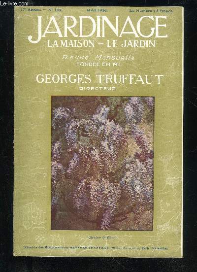 JARDINAGE LA MAISON LE JARDIN N 143 - Les Asperges et les Artichauts, Confrence par Georges Truf-FAUT.. 227Le Verger Familial, par L.Chasset 2 31L'Influence des Micro-Organismes du Sol sur la Nutrition des Plantes, Confrence parGeorges Truffa