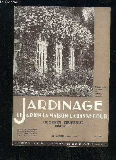 JARDINAGE LA MAISON LE JARDIN LA BASSE-COUR N 203 - Fentres, balcons et terrasses ileuris, par Henry FUCHS . 3Terrasses fleuries, par Robert DELARUE9La pollinisation chez les arbres fruitiers, par le Docteur V.-A. EVREINOFF 10Le traitement estival du p