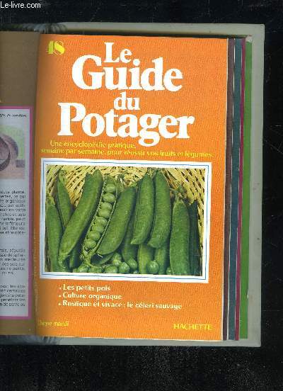 LE GUIDE DU POTAGER N 48 - LES PETIS POIS, CULTURE ORGANIQUE, RUSTIQUE ET VIVACE : LE CELERI SAUVAGE