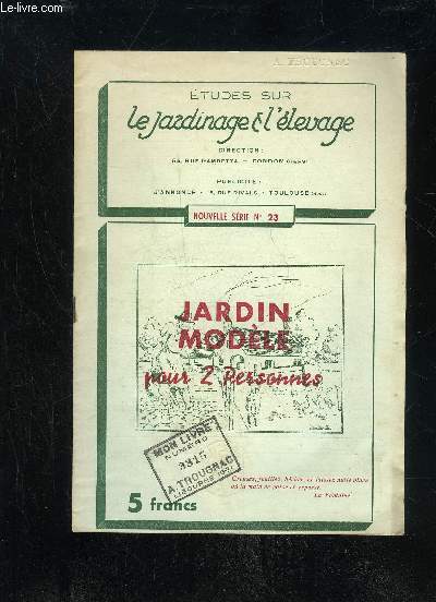 ETUDES SUR LE JARDINAGE ET L'ELEVAGE - NOUVELLE SERIE N23 - JARDIN MODELE POUR DEUX PERSONNES