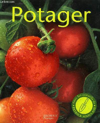 POTAGER LA CULTURE NATURELLE DES LEGUMES - COLLECTION PETITS PRATIQUES JARDINAGE N10.