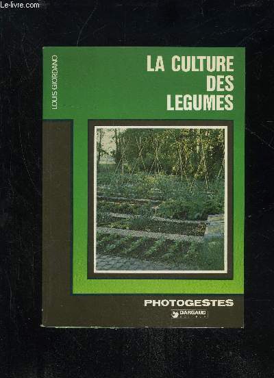 LA CULTURE DES LEGUMES