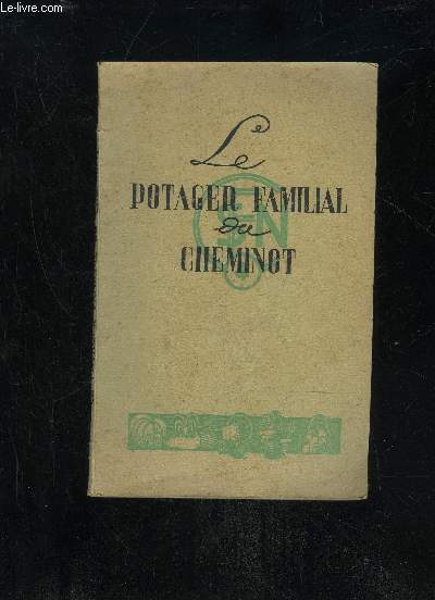 LE POTAGER FAMILIAL DU CHEMINOT