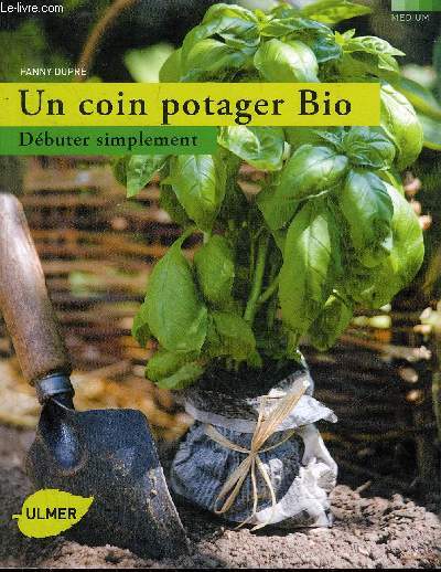 UN COIN POTAGER BIO DEBUTER SIMPLEMENT.
