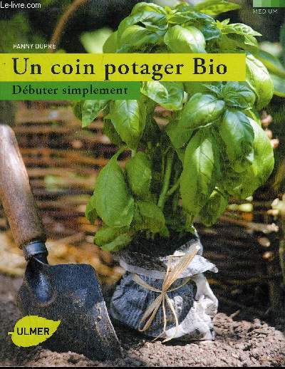 UN COIN POTAGER BIO DEBUTER SIMPLEMENT.