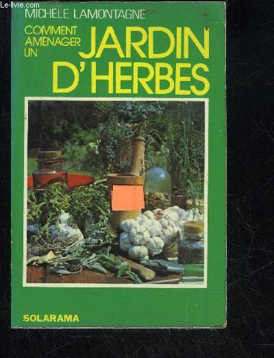 COMMENT AMENAGER UN JARDIN D'HERBES