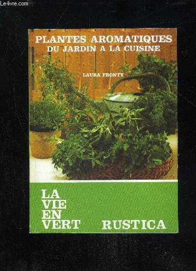 PLANTES AROMATIQUES DU JARDIN A LA CUISINE - LA VIE EN VERT N29