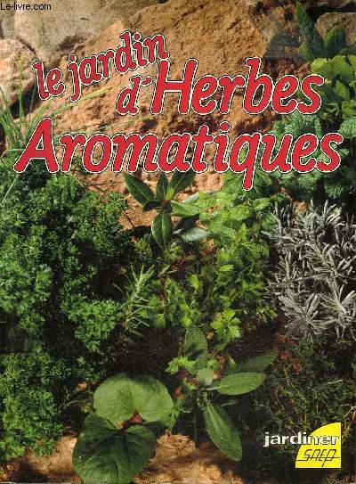 LE JARDIN D'HERBES AROMATIQUES.