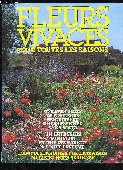 FLEURS VIVACES POUR TOUTES LES SAISONS - L'AMI DES JARDINS ET DE LA MAISON NUMERO HORS SERIE.