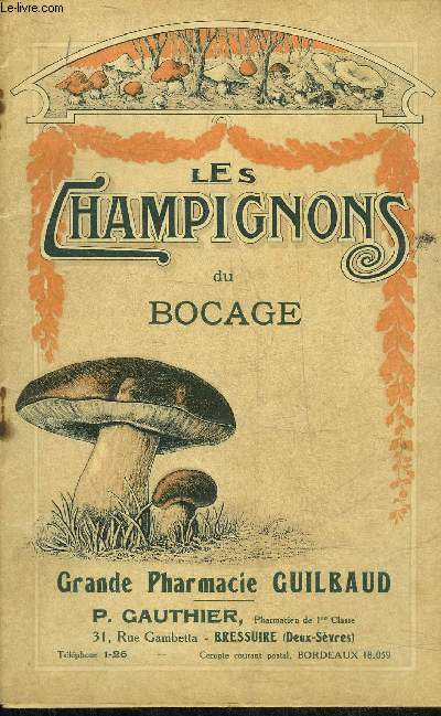 LES CHAMPIGNONS DU BOCAGE - GRANDE PHARMACIE GUILBEAU.