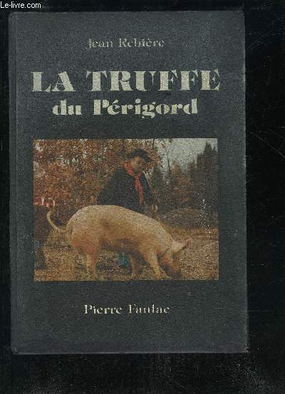 LA TRUFFE DU PERIGORD.