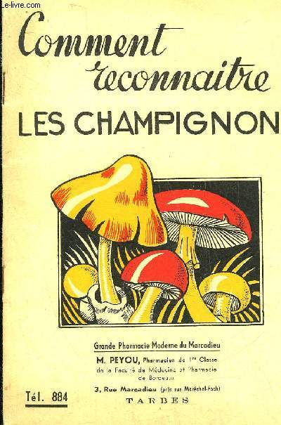 COMMENT RECONNAITRE LES CHAMPIGNONS - PHARMACIE MODERNE DU MARCADIEU.