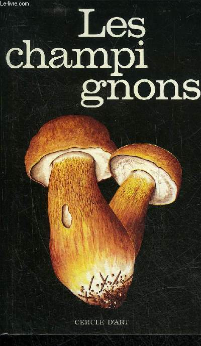 LES CHAMPIGNONS.