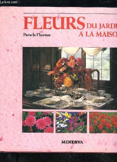 FLEURS DU JARDIN A LA MAISON