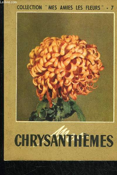 MES CHRYSANTHEMES - COLLECTION MES AMIES LES FLEURS N7