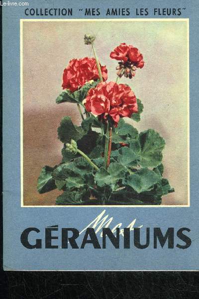 MES GERANIUMS - COLLECTION MES AMIES LES FLEURS