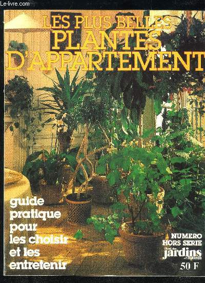 L'AMI DES JARDINS ET DE LA MAISON NUMERO HORS SERIE - LES PLUS BELLES PLANTES D'APPARTEMENT