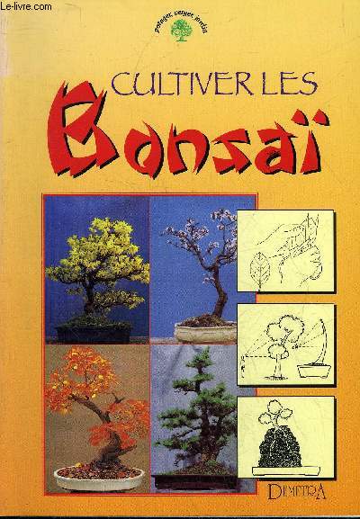 CULTIVER LES BONSAI.