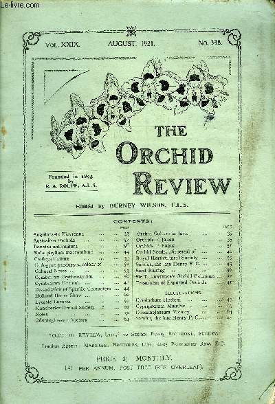 THE ORCHID REVIEW N338 AUGUST 1921 - Angulocaste BievreanaAustralian Orchids Bonatea antennifera . Bulbophyllum macranthumCattleya CultureCcelogyne pandurata, colour ofCultural Notes.