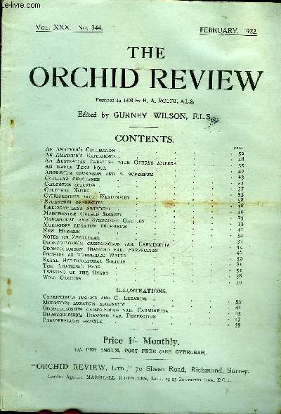 THE ORCHID REVIEW N°344 FEBRUARY 1922 - An Amateur's Collection .An Amateur's Experience .An Australian Parallel with Ophrys apifera An Early Text Book Angr/ecum eburneum and A. superbum Cattleya chocoensis CcELOGYNE SPECIOSA .Cultural Notes .