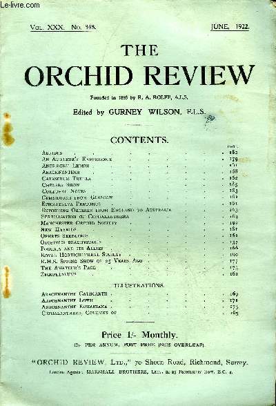 THE ORCHID REVIEW N°348 JUNE 1922 - AeridesAn Amateur's Experience Angr/Ecum Leonis .Arachnanthes Catasetum Trulla Chei.ska Show Cultural Notes Cvmbidiums from Glasgow Epicattleva Pentomos Exporting Orchids from England to Australi