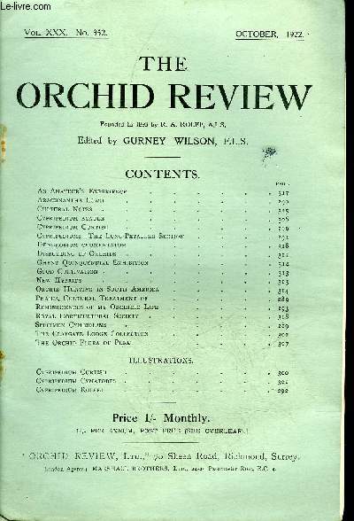 THE ORCHID REVIEW N352 OCTOBER 1922 - An Amateur's Experience AR/'CHNANTHE LowiiCultural Notes .... Cypripedium acaule Cypripedium CurtisiiCypripediums-The Long-Petalled SectionDendrobium crumentatumDisbudding of OrchidsGhent Quinquennial Exhibition