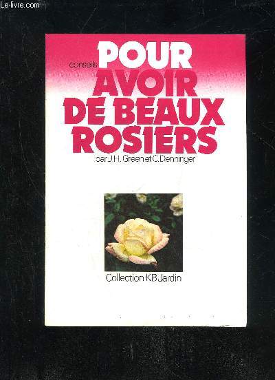 CONSEILS POUR AVOIR DE BEAUX ROSIERS