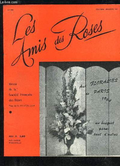 LES AMIS DES ROSES N 276 - Le mot du Prsident . .Premires Roses (Ph. LavenirPremires et dernires Roses G. Belin).Nouvelles d'Outre-Manche (J. Sztark)Les Floralies de Paris (M. Dolard).Les plantes de rocaille aux Floralies (A. Souzy) . .La Roseraie de