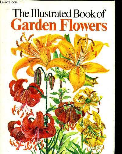 THE ILLUSTRATED BOOK OF GARDEN FLOWERS.