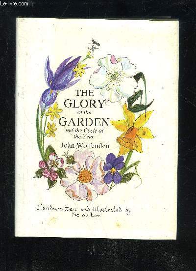 THE GLORY OF THE GARDEN AND THE CYCLEOF THE YEAR