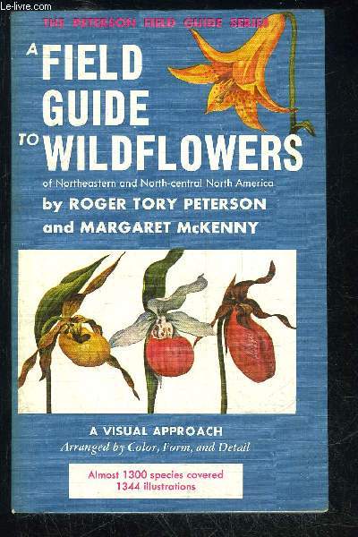 A FIELD GUIDE TO WILDFLOWERS OF NORTHEASTERNE AND NORTH-CENTRAL NORTH AMERICA