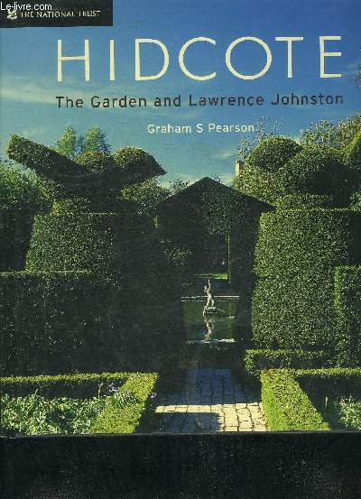 HIDCOTE THE GARDEN AND LAWRENCE JOHNSTON.