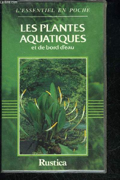 LES PLANTES AQUATIQUES ET DE BORD DE L'EAU