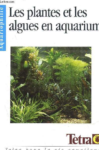 LES PLANTES ET LES ALGUES EN AQUARIUM