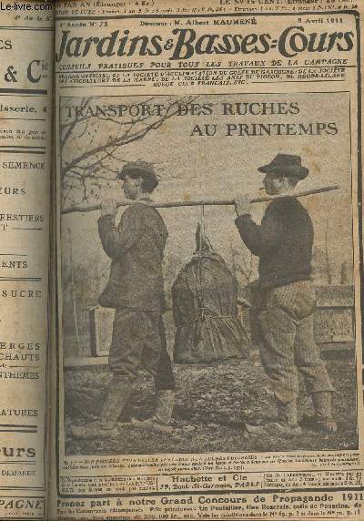 JARDINS ET BASSES-COURS N 75 4e anne - 5 avril 1911 - Amnagement pratique d'un poulailler de rapport - Comment planter les oeilletons d'artichauts - Produisez de beaux agneaux pour la boucherie - Fertilisez vos corbeilles pour les avoir bien fleuries -