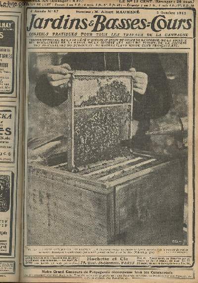 JARDINS ET BASSES-COURS N 87 4e anne - 5 octobre 1911 -Ce que produit une cressonnire - Savoir s'assurer des oeufs toute l'anne - Visitez vos ruches  l'automne - Pour avoir en pots de beaux bgonias rex - Installation d'un petit jardin fruitier - Com