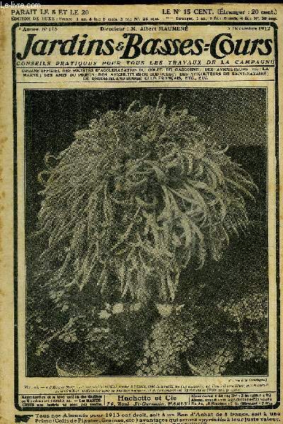 JARDINS ET BASSES-COURS N 115 5E ANNEE 5 DECEMBRE 1912 - Pour bien fertiliser vos jardins - les expositions de chrysanthmes  Paris - fruits & lgumes  l'exposition de Paris - le cobaye martyr de la science - pour alimenter vos pigeons voyageurs etc.