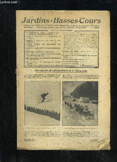 JARDINS ET BASSES-COURS N 117 - LA QUESTION DU JOUR : COMMENT DVELOPPER LES JARDINS OUVRIERS, p. 2.ROSES ET OILLETS A L'EXPOSITION DE PARIS, p. 3.CHANGEZ A VOLONT LES VARITS DES FRUITS, p. 5.LUTTEZ CONTRE LES PARASITES DES ARBRES, p. 6.TRACEZ ET AMN