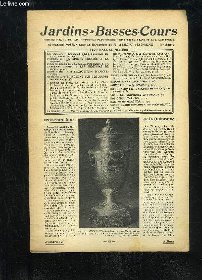 JARDINS ET BASSES-COURS N 121 - LA QUESTION DU JOUR : LES FEMMES ET L'LEVAQE AVICOLE, p. 82.PRPAREZ LES ARBRES DRESSS A LA GREFFE, p. 83.POUR RUSSIR LES SEMIS AU POTAGER, p. 87.COMMENT REPIQUER LES BEGONIAS DE SEMIS, p. 90.COUP D'OIL SUR L'EXPOSITIO