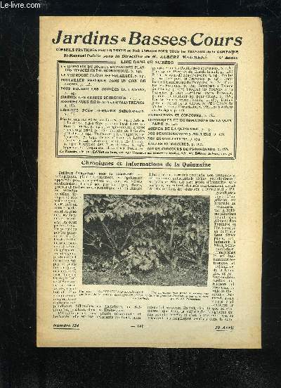 JARDINS ET BASSES-COURS N 124 - LA QUESTION DU JOUR : L'EMPLOI DES PLANTES VIVACES EST-IL CONOMIQUE, p. 142.LE VER ROUGE FLAU DES VOLAILLES, p. 143. POULAILLER PRATIQUE DANS UN COIN DE JARDIN, p. 146.POUR RUSSIR LES COUVES DE FAISANS,p. 149.SOIGNEZ L